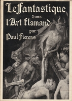 Le Fantastique dans l'Art Flamand by Paul…