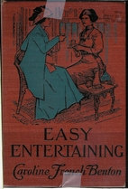 Easy Entertaining by Caroline French Benton