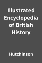 Illustrated Encyclopedia of British History…