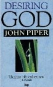 Desiring God: Meditations of a Christian…