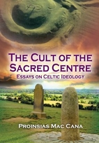 The Cult of the Sacred Centre by Proinsias…