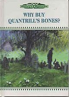 Why Buy Quantrill's Bones?…