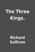 The Three Kings. by Richard Sullivan
