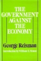 Government Against the Economy by George…
