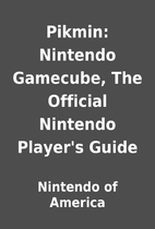 Pikmin: Nintendo Gamecube, The Official…