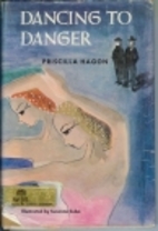 Dancing to Danger by Priscilla Hagon