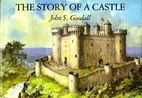 The Story of a Castle by John S. Goodall