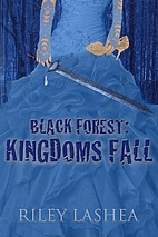 Black Forest: Kingdoms Fall (Black Forest…