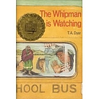 The Whipman is Watching by Thomas A. Dyer