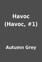 Havoc (Havoc, #1) by Autumn Grey