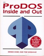 Prodos Inside and Out by Dennis Doms