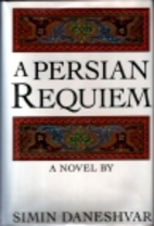 A Persian Requiem by Simin Daneshvar