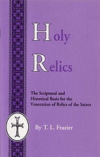 Holy Relics by T. L. Frazier