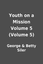 Youth on a Mission Volume 5 (Volume 5) by…
