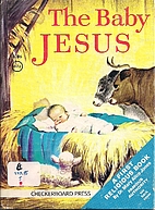 The Baby Jesus [A Rand McNally Junior Elf…