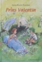 Prins Valentin by Anna-Karin Eurelius