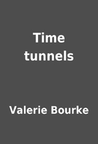 Time tunnels by Valerie Bourke