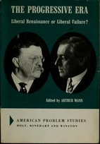 The progressive era; liberal renaissance or…