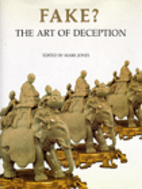 Fake? The Art of Deception by Mark Jones