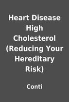 Heart Disease High Cholesterol (Reducing…