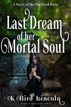 Last Dream of Her Mortal Soul (Portland…