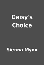 Daisy's Choice by Sienna Mynx