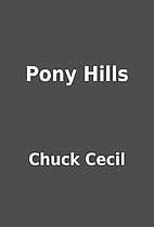 Pony Hills by Chuck Cecil