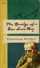 The Bridge of San Luis Rey by Thornton…
