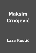 Maksim Crnojević by Laza Kostić