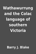Wathawurrung and the Colac language of…