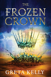 The Frozen Crown: A Novel by Greta Kelly
