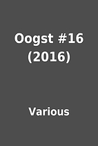 Oogst #16 (2016) by Various