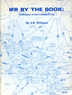 IFR By the Book: Techniques of Instrument…