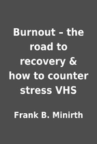 Burnout – the road to recovery & how to…