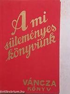 A mi süteményeskönyvünk by József…