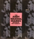 The Andy Warhol Diaries by Andy Warhol