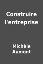 Construire l'entreprise by…