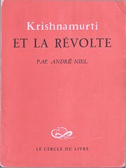 Krishnamurti et la révolte by André Niel