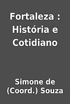 Fortaleza : História e Cotidiano by Simone…