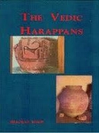 The Vedic Harappans by Bhagwan Singh