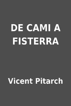 DE CAMI A FISTERRA by Vicent Pitarch