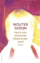 Hoe ik een beroemde Nederlander werd roman…