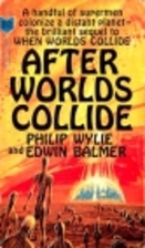 After Worlds Collide by Philip Wylie