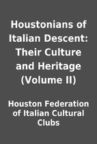 Houstonians of Italian Descent: Their…