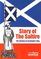 Story of The Saltire : The history of…