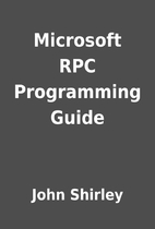 Microsoft RPC Programming Guide by John…