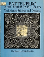 Battenberg and Other Tape Laces: Techniques,…