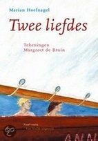 Twee liefdes by Marian Hoefnagel