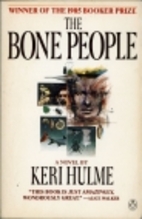 The Bone People by Keri Hulme