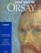 Your Visit to Orsay by Valerie Mettais